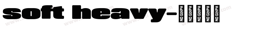 soft heavy字体转换